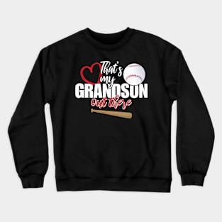 That's My Grandson Out There Baseball Mother's Day Crewneck Sweatshirt